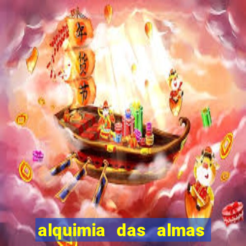 alquimia das almas 3 temporada